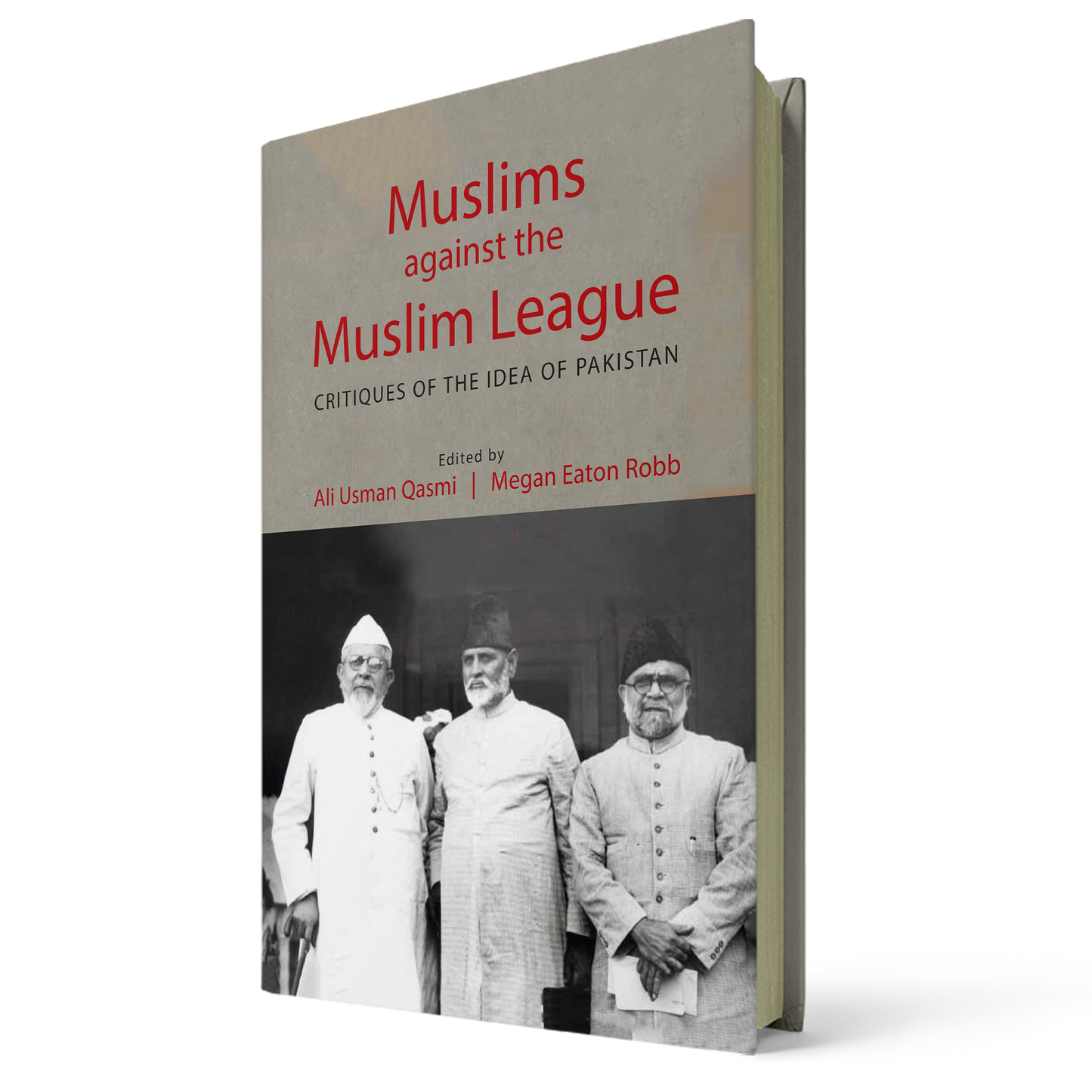 Muslims Against the Muslim League By Ali Usman Qasmi ও Megan Eaton Robb
