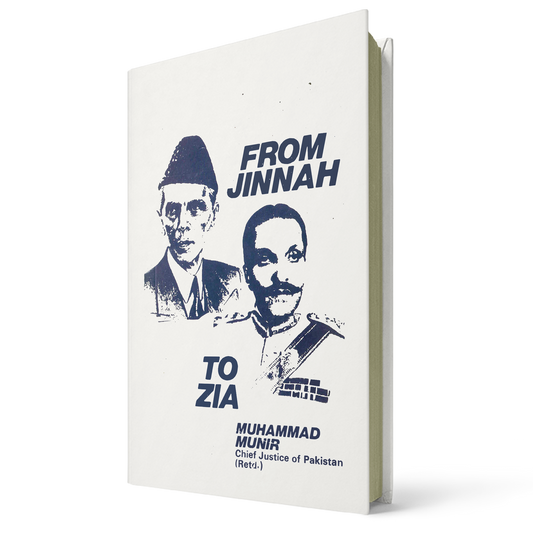 From Jinnah to Zia By Justice Muhammad Munir