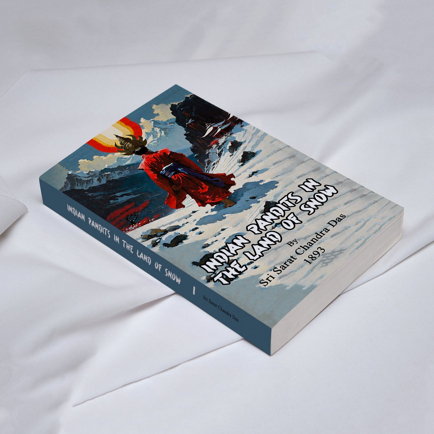 Indian pandits in the land of snow Book by Sarat Chandra Das