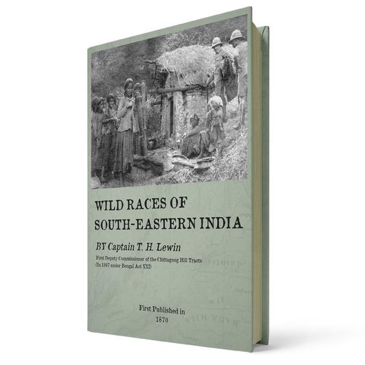 Wild Races of South-eastern India By Thomas Herbert Lewin